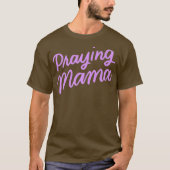 Christelijke Moederdag geeft mam Prayer Warrior T-shirt (Voorkant)