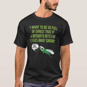 Christelijke Mosquito Gag Jokes Religieuze Christe T-shirt