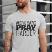 Christelijke prijsopgave voor harde Pray Harder T-shirt