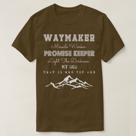 Christelijke Quote Waymaker Promise Keeper Mirakel T-shirt (Design voorkant)