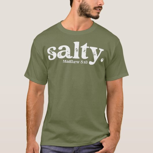 Christelijke Salty Matthew 513 Bijbelse Verse Fait T-shirt (Voorkant)