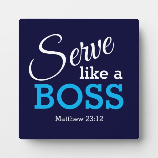 CHRISTELIJKE SERVE ZOALS EEN BOSS FOTOPLAAT (Voorkant)