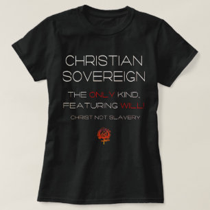CHRISTELIJKE SOEVEREINE VRIJE WIL JEZUS CHRISTENDO T-SHIRT