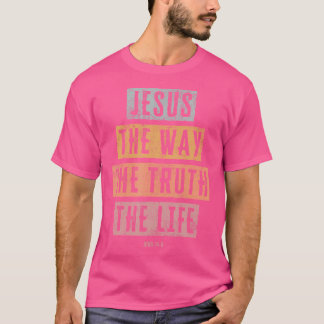 Christelijke T Jesus The Way Truth Life T-shirt