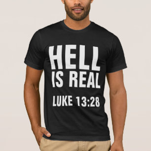 CHRISTELIJKE T-SHIRTS, HELL IS ECHT T-SHIRT