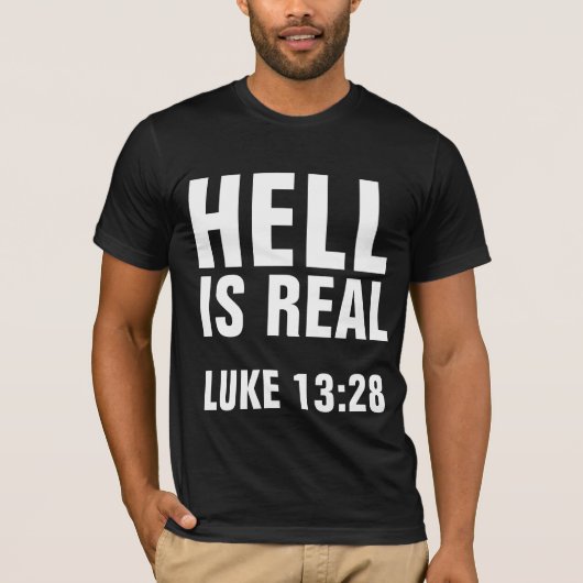 CHRISTELIJKE T-SHIRTS, HELL IS ECHT T-SHIRT (Voorkant)