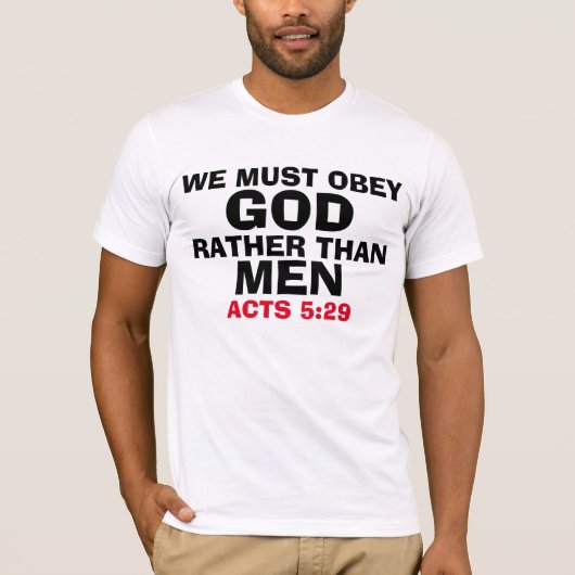 Christelijke T-shirts, OBEY GOD IN PLAATS VAN MANN T-shirt (Voorkant)