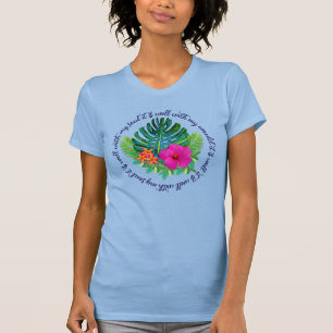 Christelijke Tropische Bloemstuk Het Is Goed Met M T-shirt