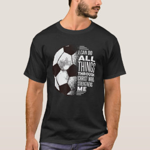 Christelijke Voetbal ik kan alles doen door Chris T-shirt