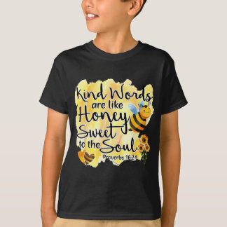 Christelijke vriendelijke woorden zijn als Honey B T-shirt