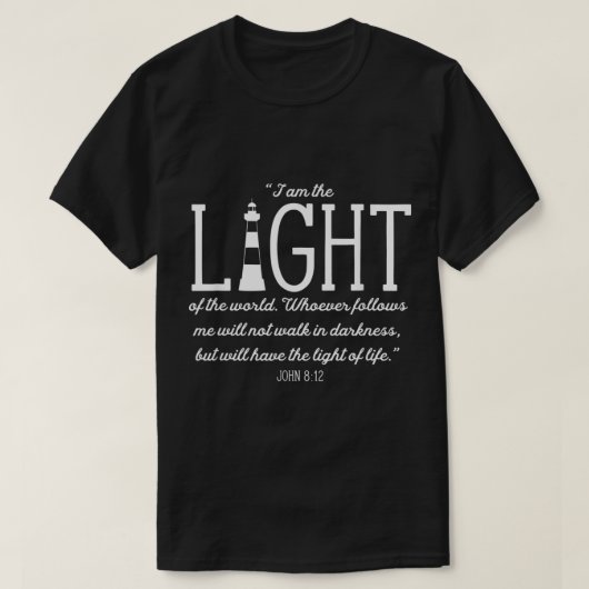Christelijke vuurtoren Ik ben het Licht van de Wer T-shirt (Design voorkant)