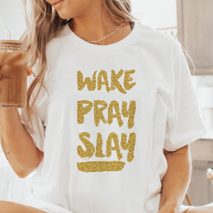 Christelijke Wake Pray Slay T-shirt