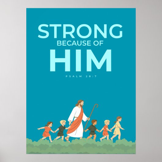 Christelijke wandkunst Psalm 28:7 Sterk in Hem Poster (Voorkant)