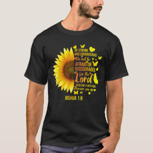 Christelijke Zonnebloem Joshua 1 9 Bijbelvers Meis T-shirt