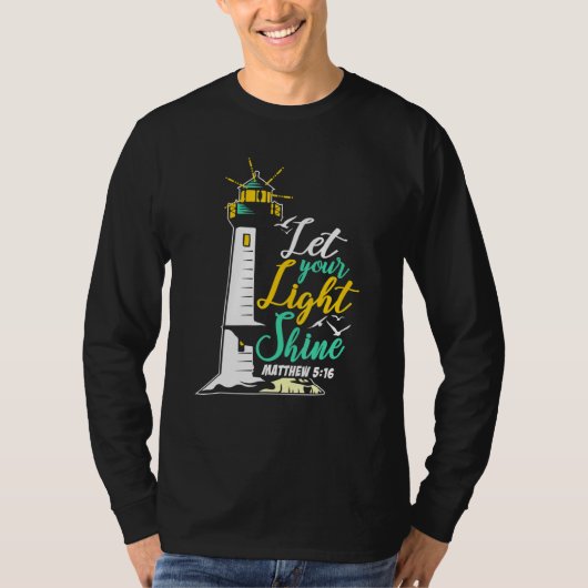 Christendom Jezus Godvuurtoren - Laat je licht zie T-shirt (Voorkant)