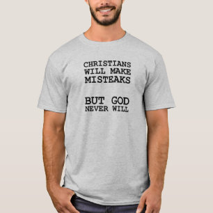 Christenen Maken Fouten Fouten Niet God Grappig T-shirt