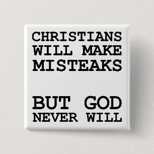 Christenen maken Mistakes Misteaks niet God grappi Vierkante Button 5,1 Cm