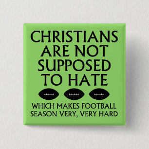Christenen mogen niet haten van voetbal vierkante button 5,1 cm
