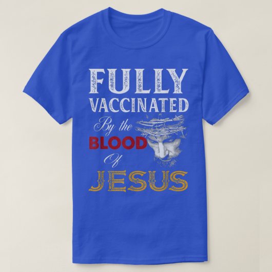 christenen vollopen gevaccineerd door het bloedbad t-shirt (Design voorkant)