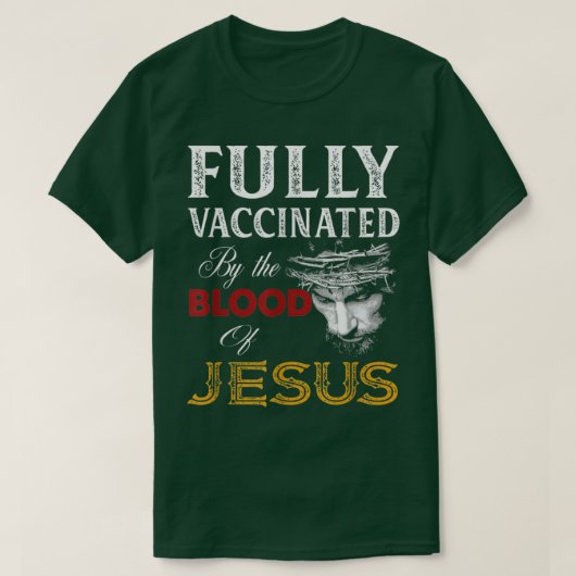 christenen vollopen gevaccineerd door het bloedbad t-shirt (Design voorkant)