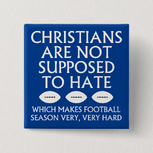 Christenen worden geacht niet van voetbal te houde vierkante button 5,1 cm