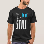 Christerest Be Still And Know That I Am God Psalm T-shirt (Voorkant)
