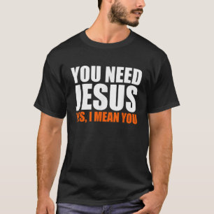 Christerest Je hebt Jezus Christelijk Evangelisme T-shirt
