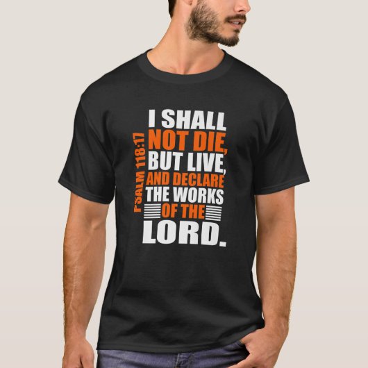 Christerest: Psalm 118:17 Christian Bible Verse Af T-shirt (Voorkant)