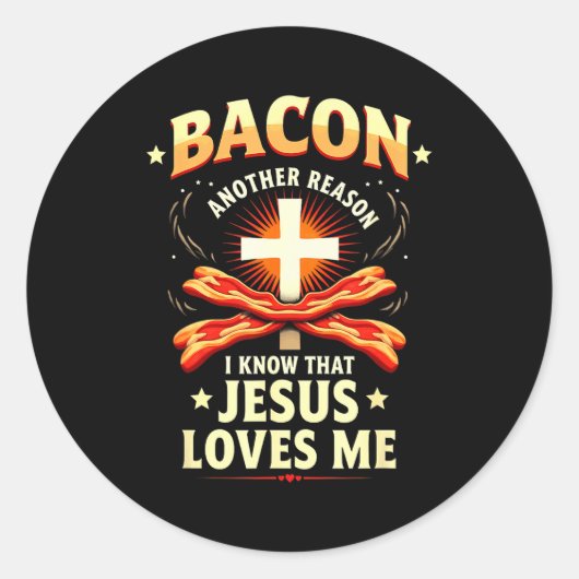 Christian Bacon Reason I Know That Jesus Loves Me Ronde Sticker (Voorkant)