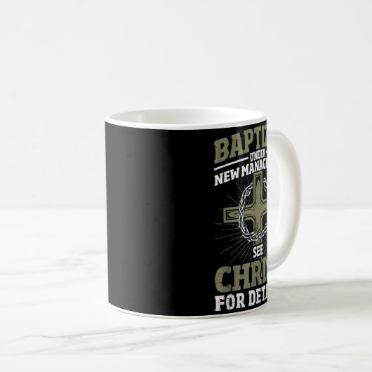 Christian Baptized Under New Management See Christ Koffiemok (Voorkant rechts)