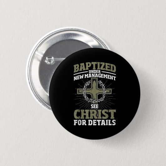 Christian Baptized Under New Management See Christ Ronde Button 5,7 Cm (Voorkant /achterkant)