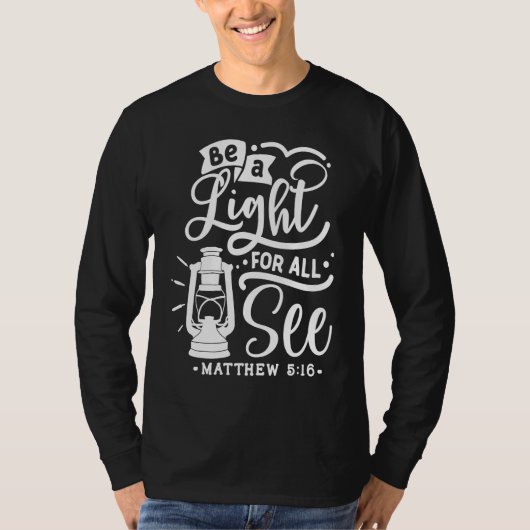 Christian Be A Light For All See Religious Bible V T-shirt (Voorkant)