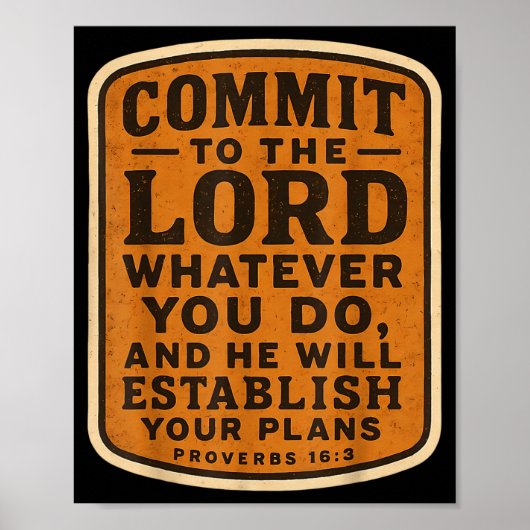 Christian Bible Commit To The Lord Whatever You Do Poster (Voorkant)