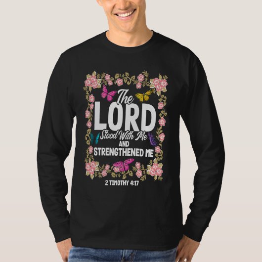 Christian Bible Verse 2 Timothy 417 Flower Butterf T-shirt (Voorkant)