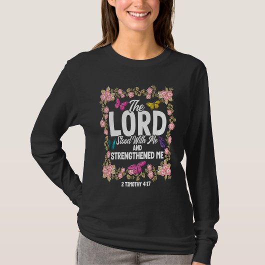 Christian Bible Verse 2 Timothy 417 Flower Butterf T-shirt (Voorkant)