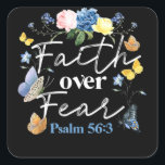 Christian Bible Verse Faith Over Fear Flower Butte Vierkante Sticker<br><div class="desc">Christian Bible Verse Faith Over Fear Flower Butterfly</div>