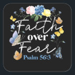Christian Bible Verse Faith Over Fear Flower Butte Vierkante Sticker<br><div class="desc">Christian Bible Verse Faith Over Fear Flower Butterfly</div>