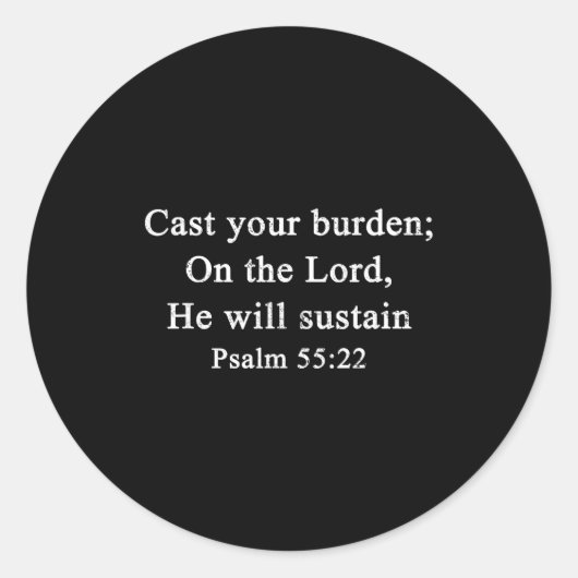 Christian Cast Your Burden On The Lord Psalm 55_22 Ronde Sticker (Voorkant)