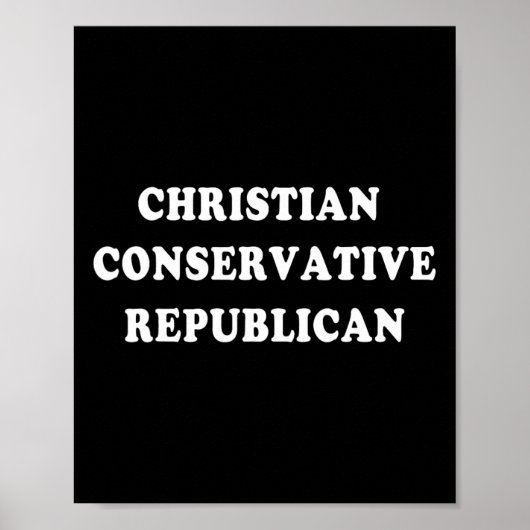 Christian Conservative Republican  Poster (Voorkant)