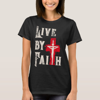 Christian Cross Scripture Live By Faith T-shirt