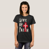 Christian Cross Scripture Live By Faith  T-shirt (Voorkant volledig)