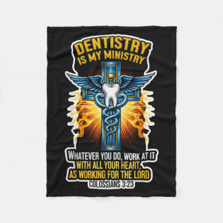 Christian Dentist Dentistry Is My Ministry Jesus B Fleece Deken