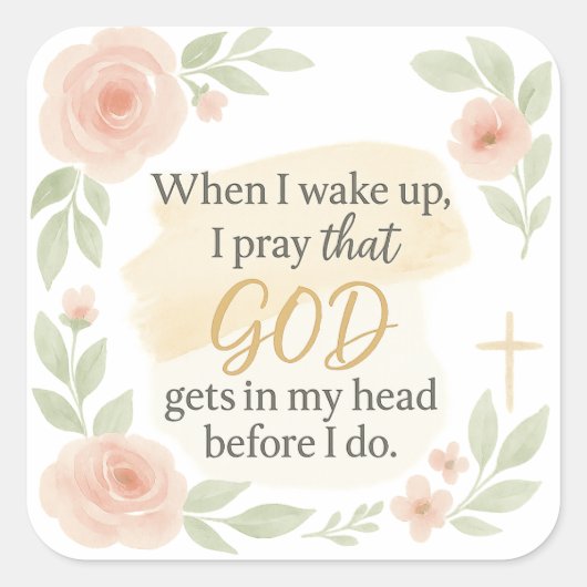Christian Faith Quote Sticker – “When I Wake Up, I (Voorkant)