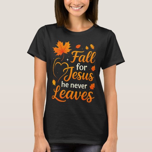 Christian Fall For Jesus He Never Leaves Faith Cro T-shirt (Voorkant)