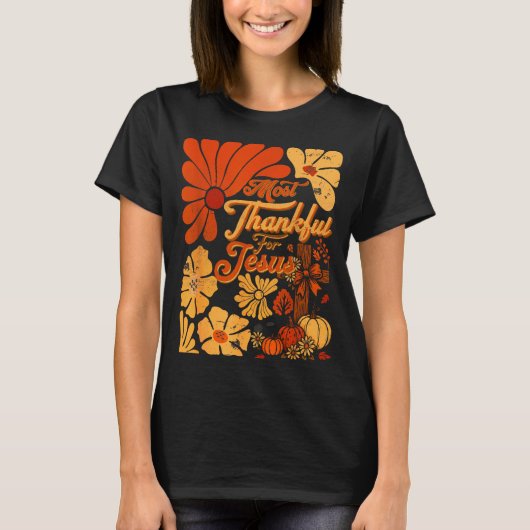 Christian Fall Thanksgiving Autumn Most Thankful F T-shirt (Voorkant)