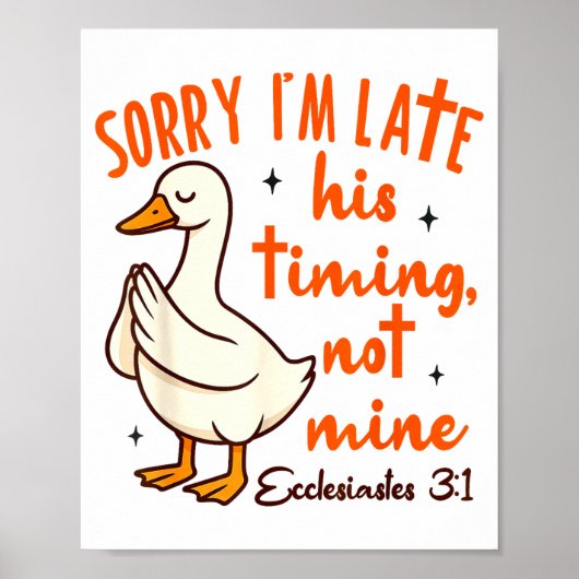 Christian Goose Bible Verse I'm Late His Timing No Poster (Voorkant)