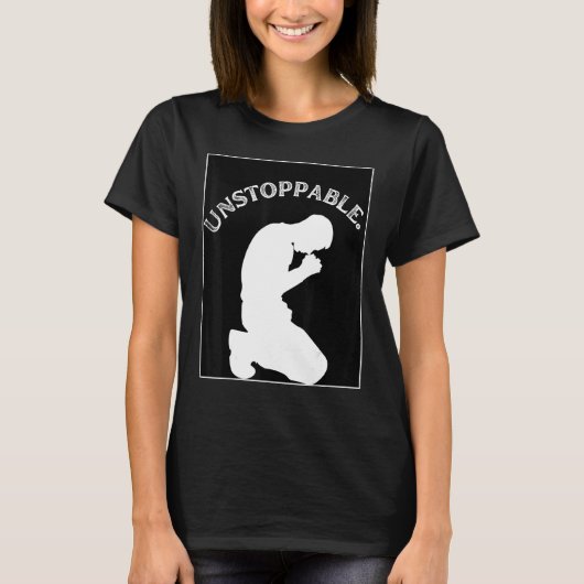 Christian Graphic Prayer Motivation Unstoppable T-shirt (Voorkant)