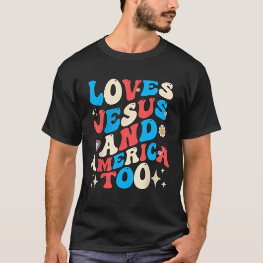 Christian Groovy 4th of July Loves Jesus and Ameri T-shirt (Voorkant)