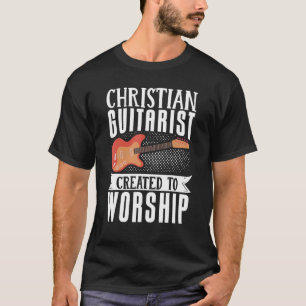 Christian Guitarist Created To Worship Acoustic Gu T-shirt