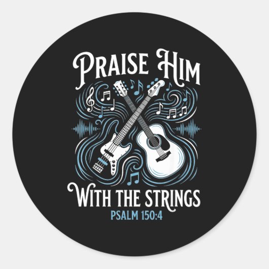 Christian Guitarist Praise Him With The Strings  Ronde Sticker (Voorkant)